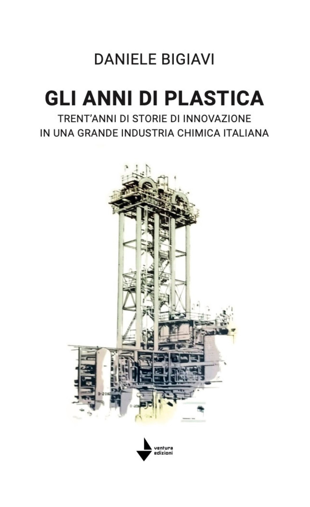Gli anni di plastica. Trent'anni di storie di innovazione in …