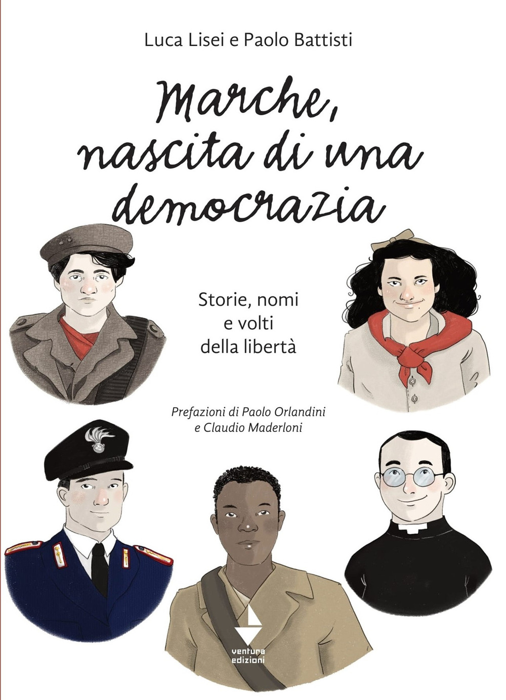 Marche, nascita di una democrazia. Storie, nomi e volti della …