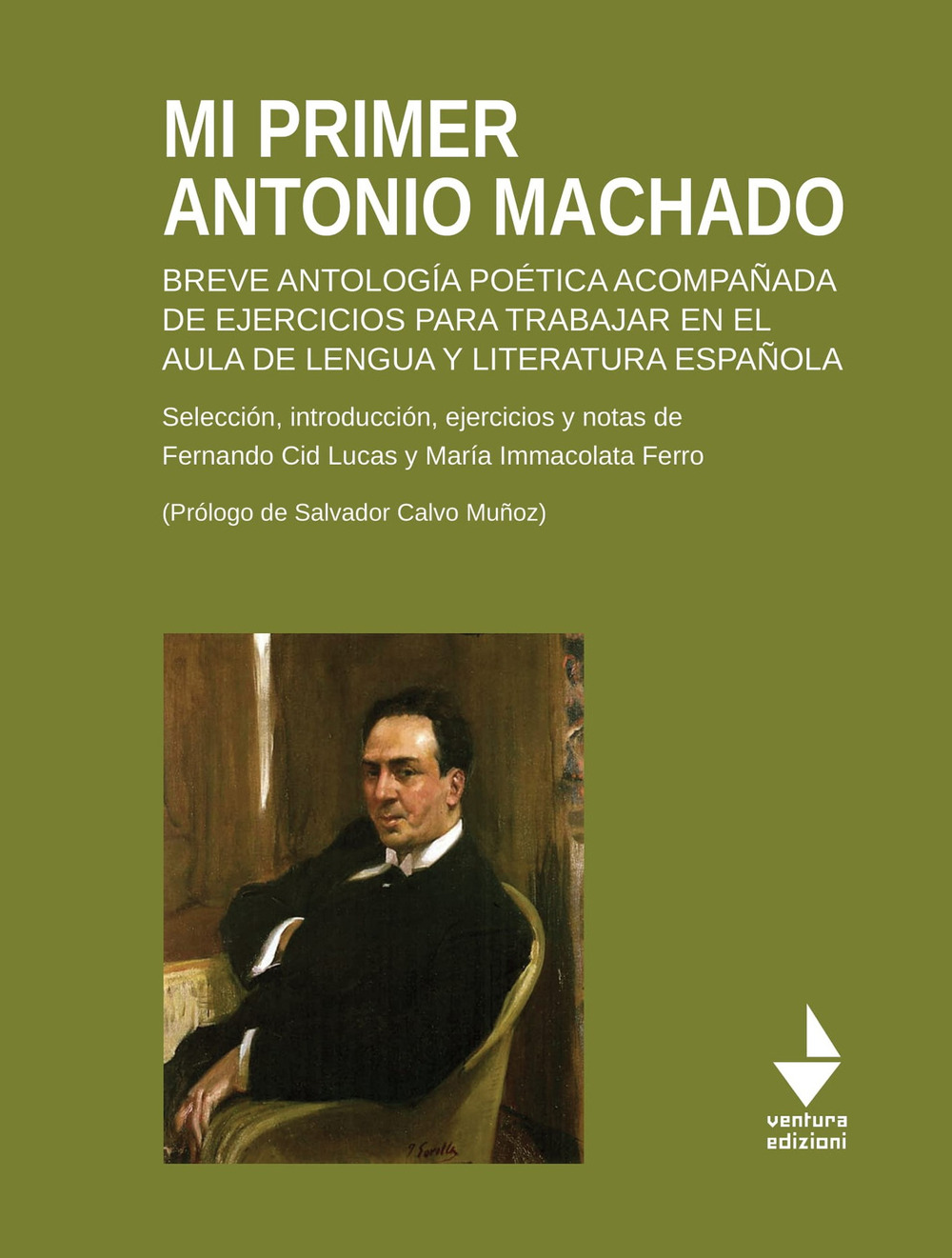 Mi primer Antonio Machado. Breve antología poética acompañada de ejercicios …