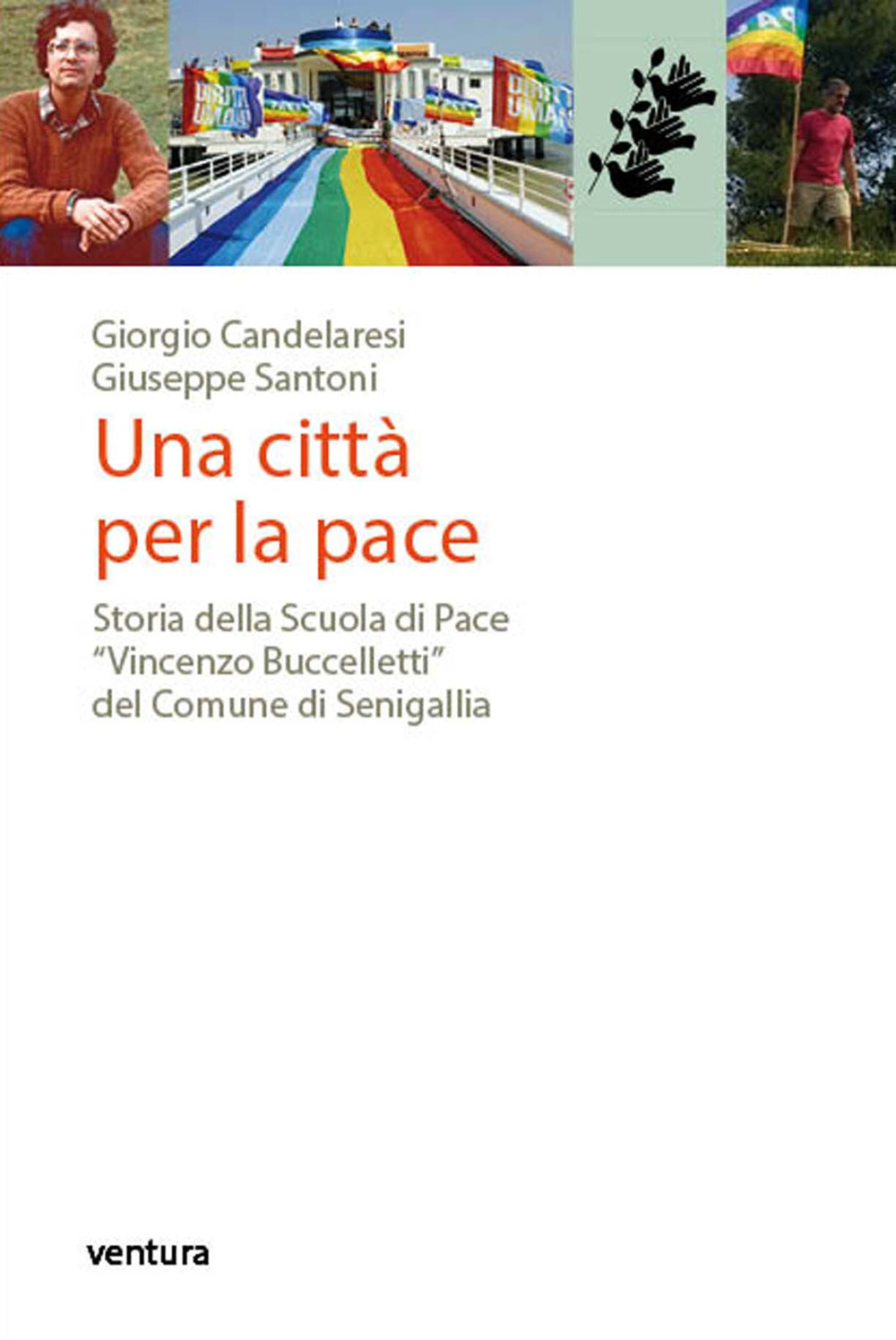 Una città per la pace. Storia della Scuola di Pace …