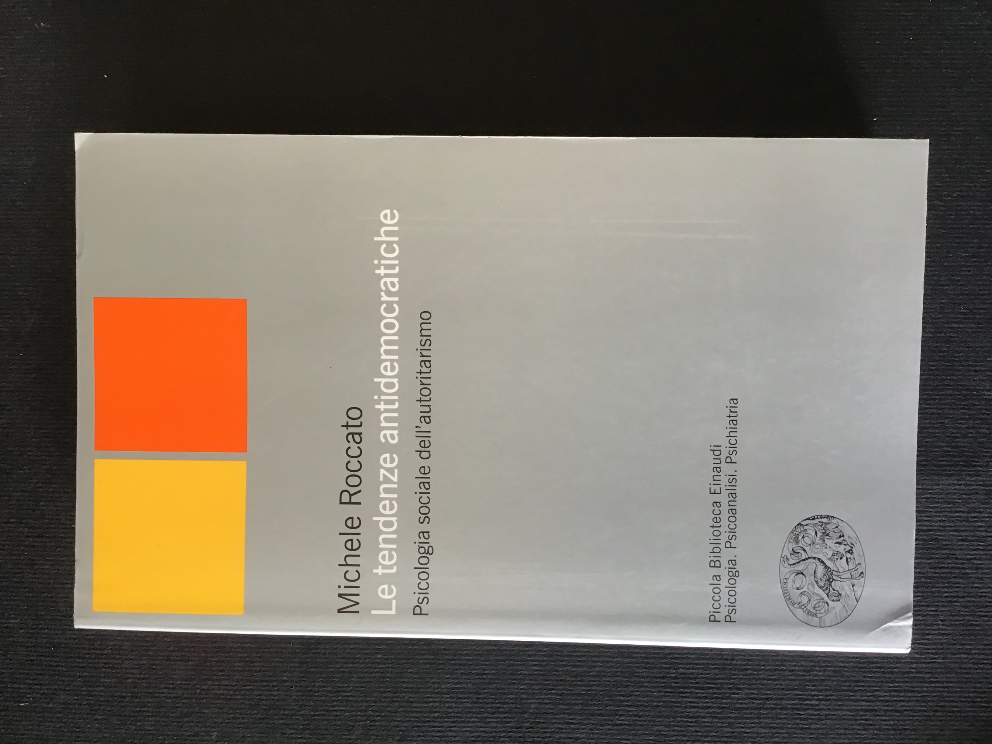 LE TENDENZE ANTIDEMOCRATICHE. PSICOLOGIA SOCIALE DELL'AUTORITARISMO