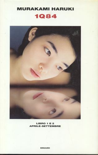 1Q84. Libro 1 e 2. Aprile-settembre