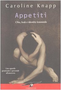 Appetiti. Cibo, look e identità femminile (Saggi)