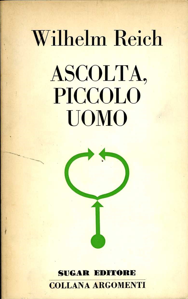 ascolta piccolo uomo wilhel reich wilhel reich