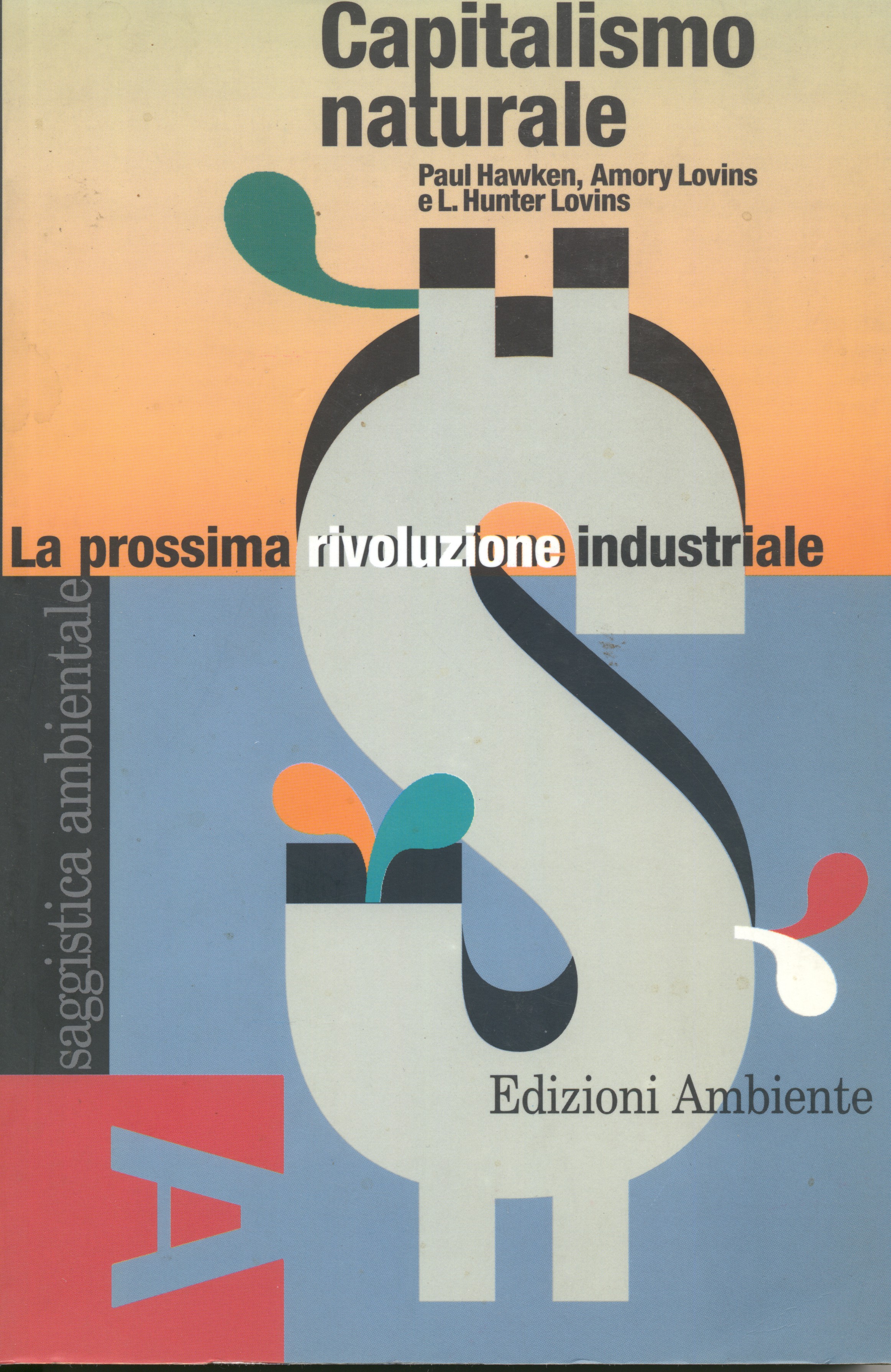 Capitalismo naturale. La prossima rivoluzione industriale (Saggistica ambientale)
