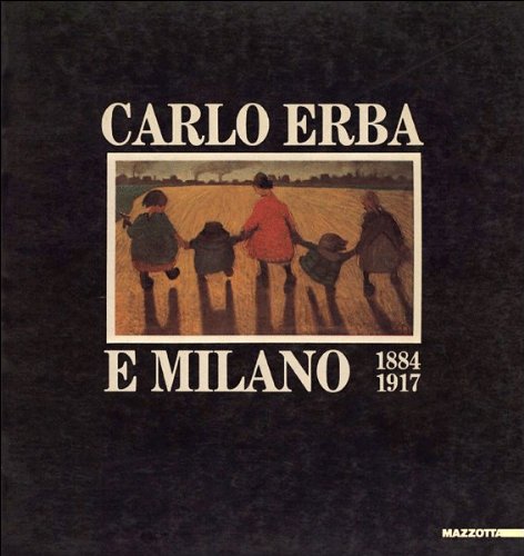 Carlo Erba e Milano: 1884-1917 (Italian Edition)