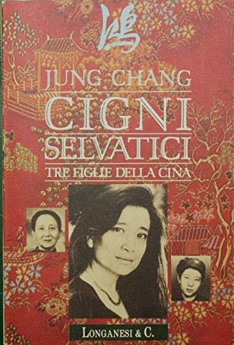 Cigni selvatici. Tre figlie della Cina