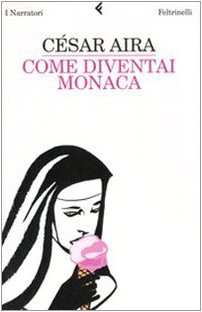 Come diventai monaca