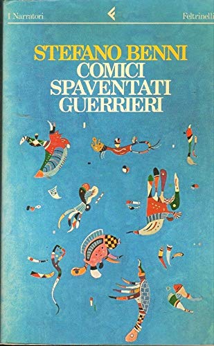 Comici spaventati guerrieri: Romanzo (I Narratori/Feltrinelli) (Italian Edition)