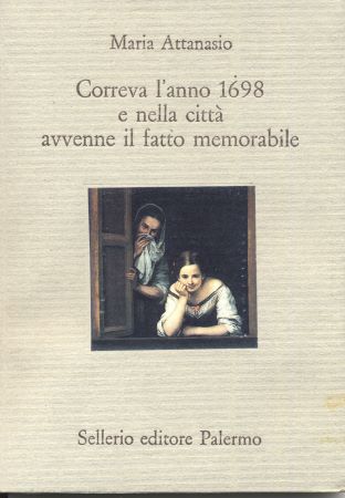 correva l`anno 1698 e nella città avvenne il fatto memorabile