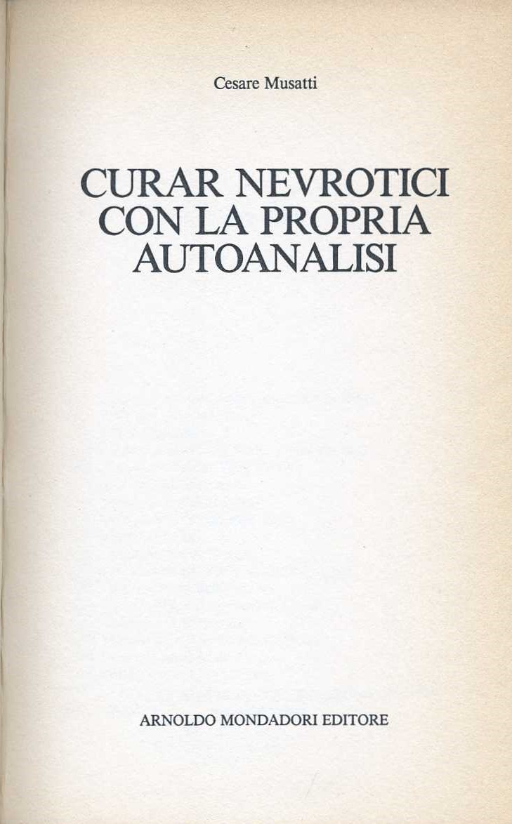 curara nevrotici con la propria autoanalisi cesare musatti