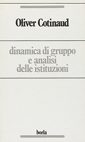 Dinamica di gruppo e analisi delle istituzioni. Problemi e strategia …