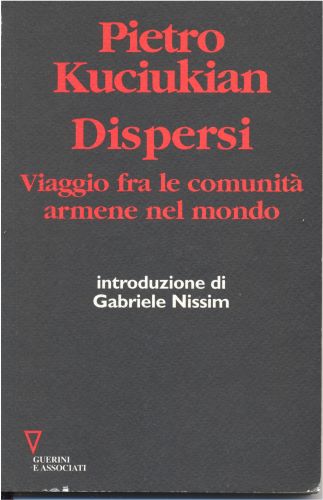 Dispersi. viaggio fra le comunita` armene nel mondo