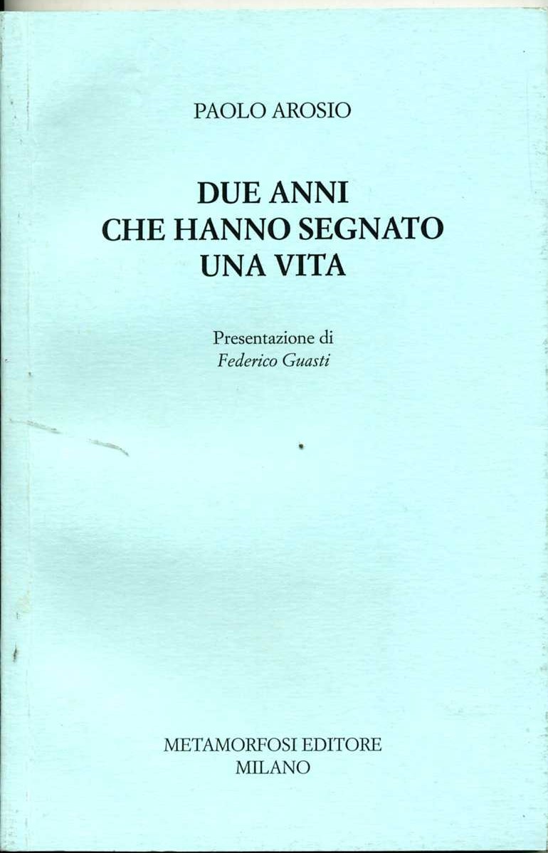 due anni che hanno segnato la mia vita