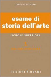 Esame di storia dell`arte. Per il Liceo classico e artistico: …