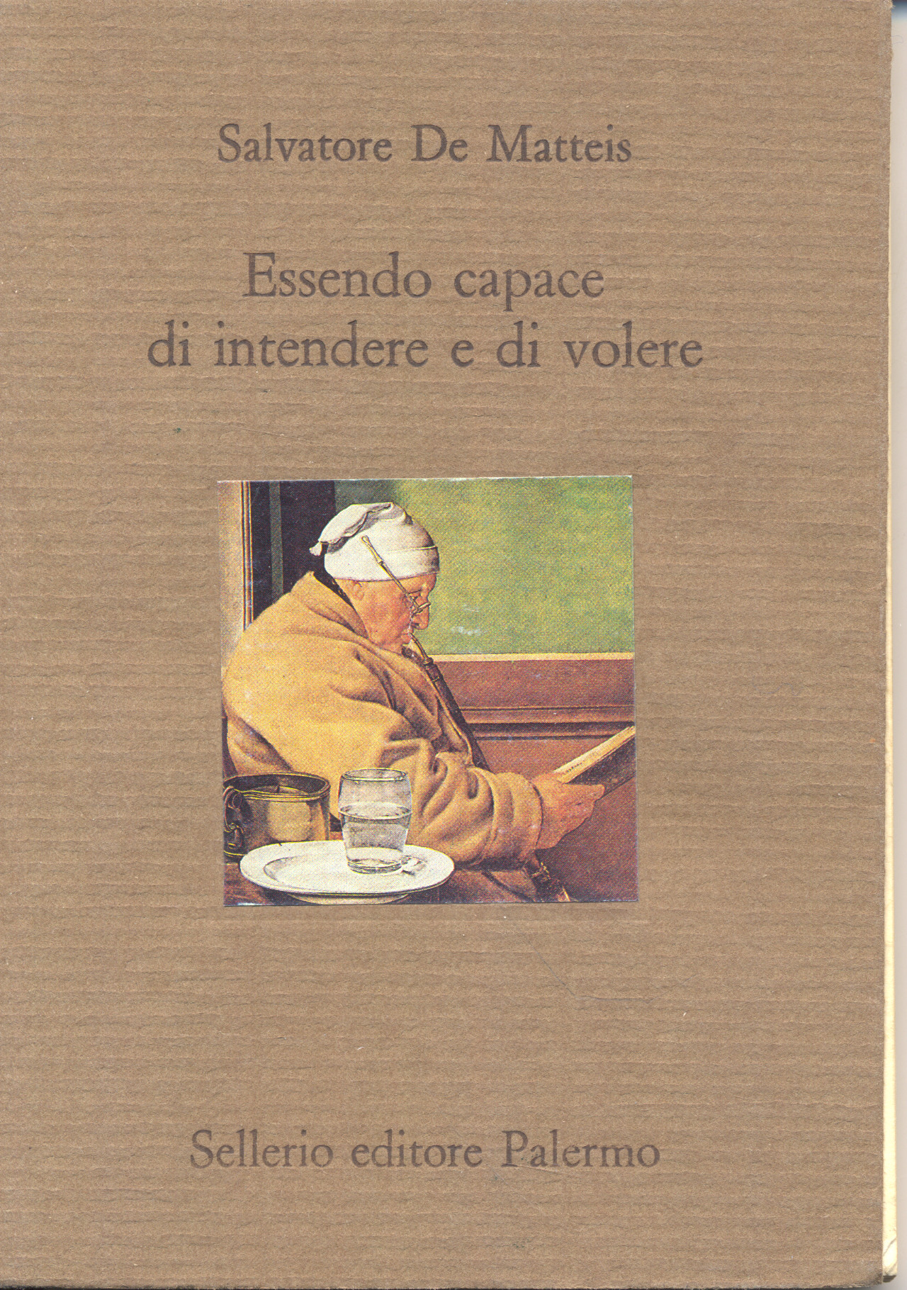 essendo capace di intendere e volere