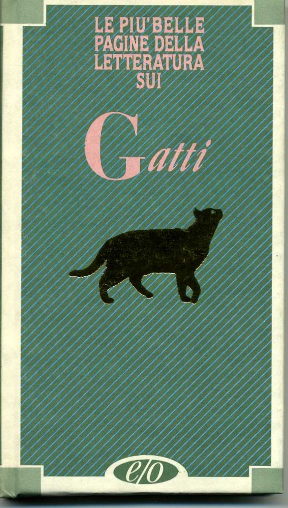 Gatti (le più belle pagine della letteratura sui) (I libri …