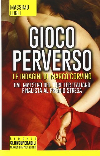 Gioco perverso. Le indagini di Marco Corvino