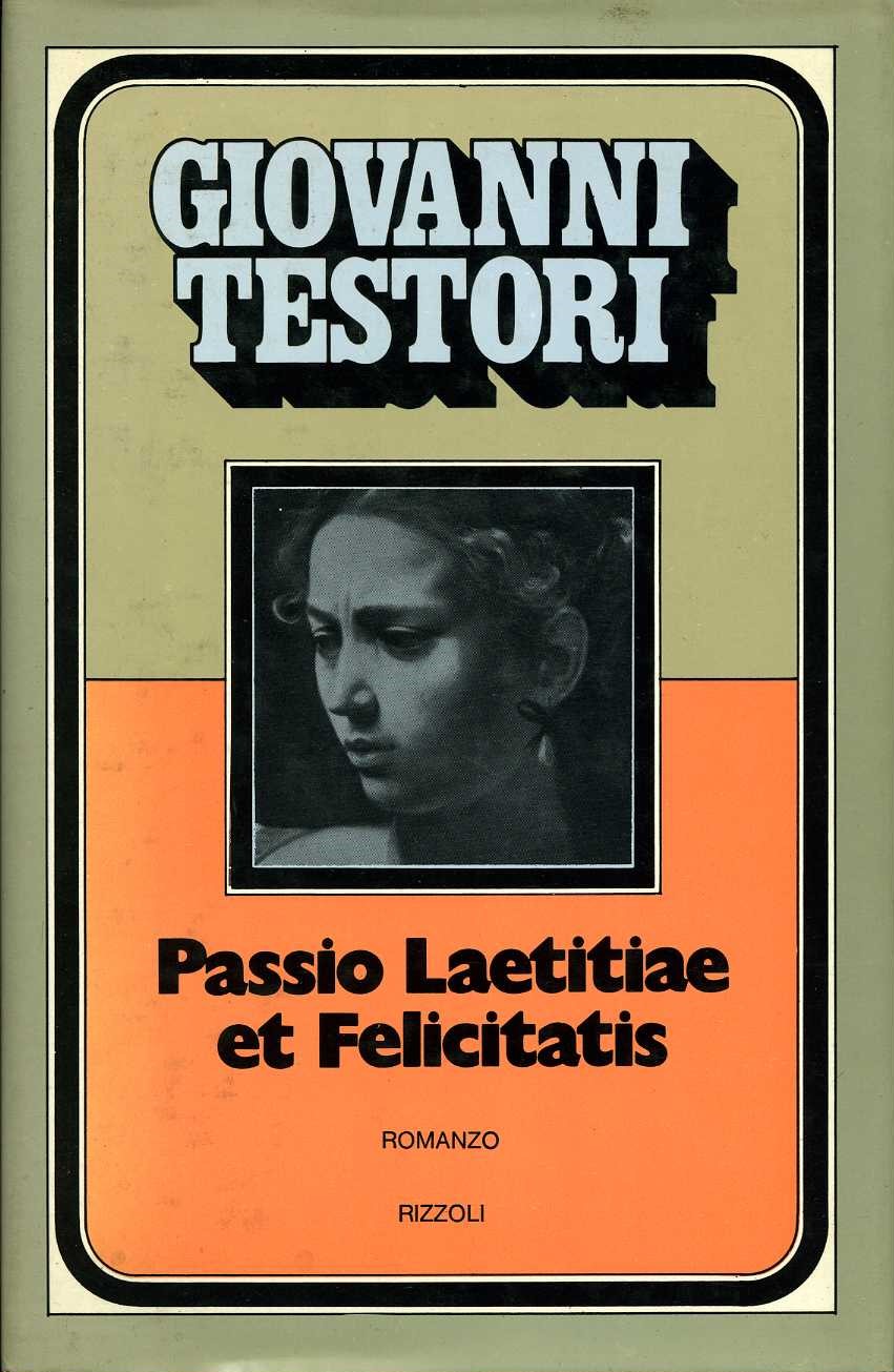 giovanni testori passio laetitiae et felicitatis