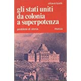 gli stati uniti da colonia a superpotenza Ottavio Barrè