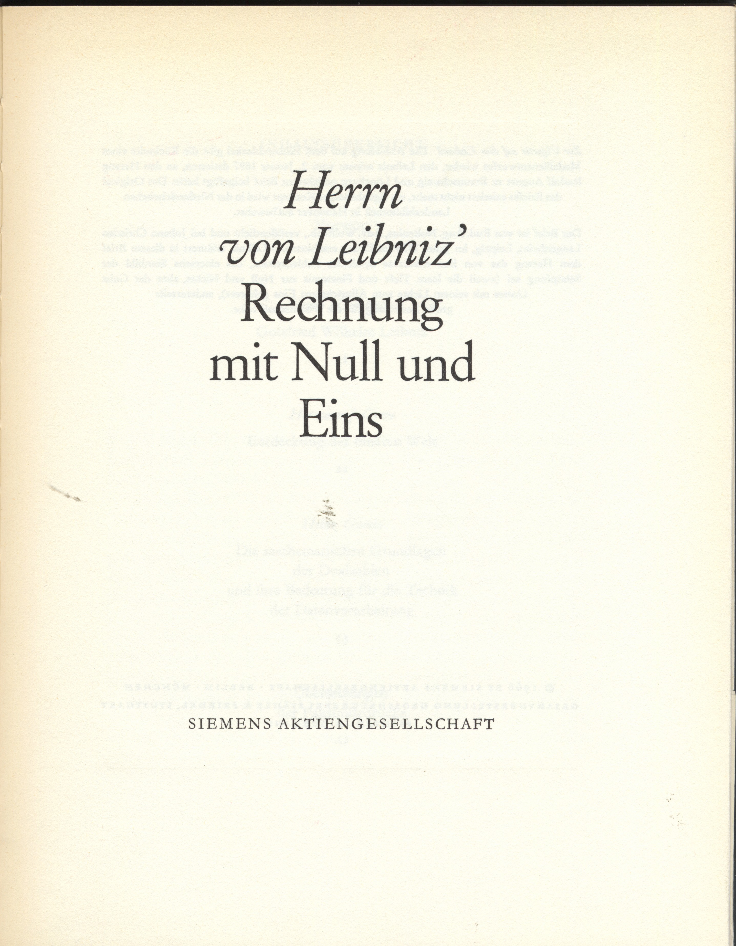 Herrn von Leibniz` Rechnung mit Null und Eins