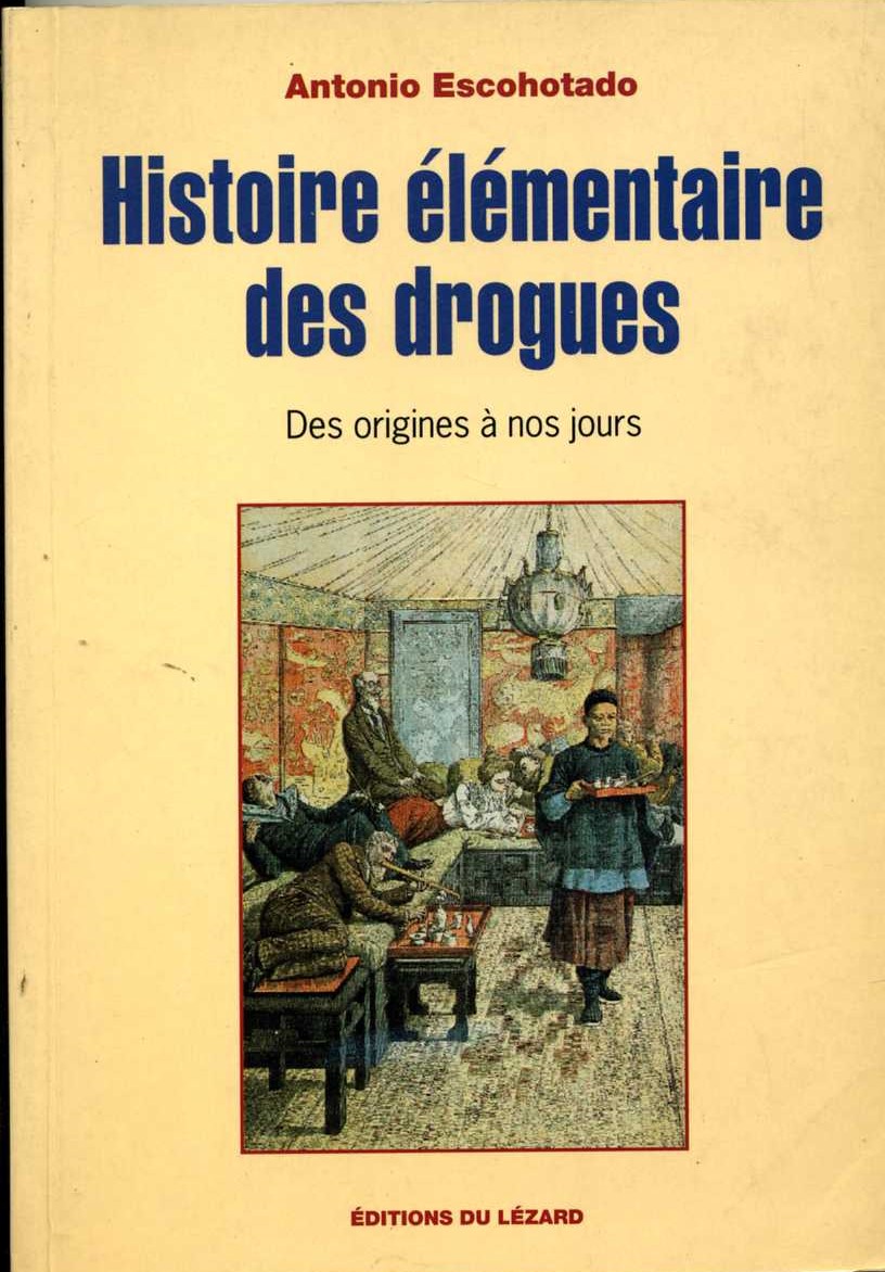 Histoire èlèmentaire des drogues : Des origines à nos jours