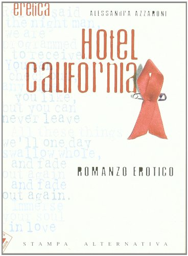 Hotel California. Romanzo erotico (Eretica)