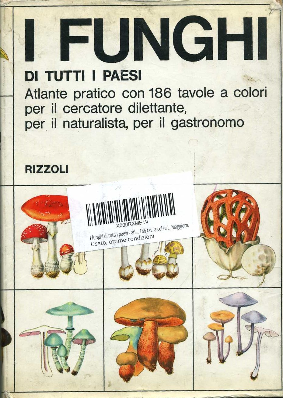 I funghi. Atlante pratico con 186 tavole a colori Lucius …