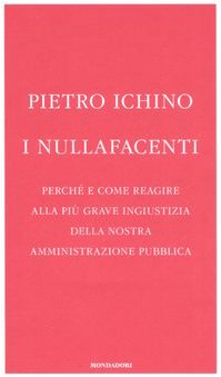 I nullafacenti. Perchè e come reagire alla più grave ingiustizia …