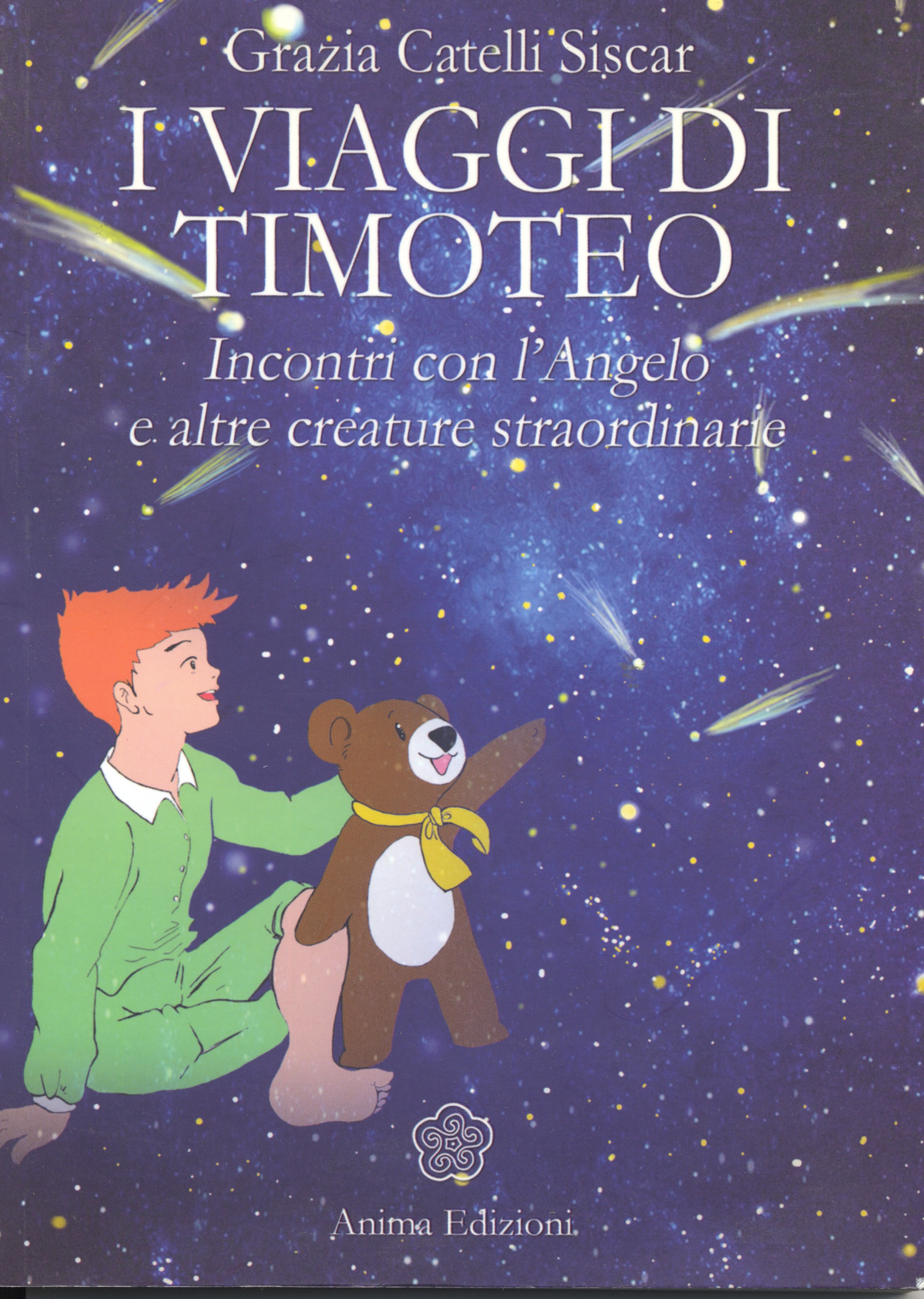 I viaggi di Timoteo. Incontri con l`angelo e altre creature …