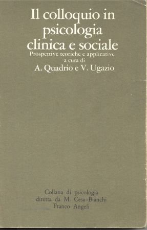 il colloquio in psicologia clinica e socialea. quadrio v.ugazio