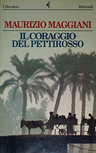 Il coraggio del pettirosso (I narratori)