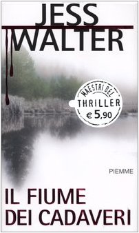 Il fiume dei cadaveri (Maestri del thriller)