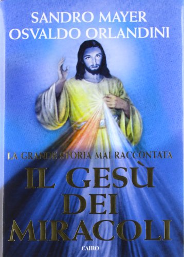 Il Gesù dei miracoli