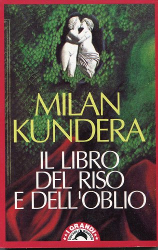 Il libro del riso e dell`oblio (I grandi tascabili)