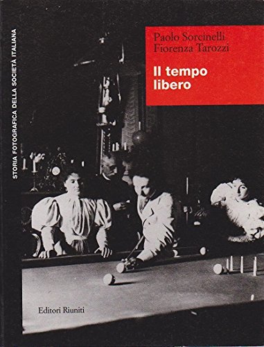 Il tempo libero (Storia fotografica della società italiana)