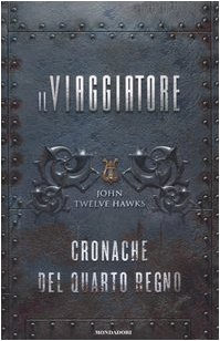 Il viaggiatore. Cronache del quarto regno