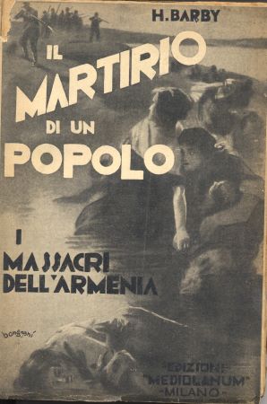 ilmartirio di un popolo i massacri dell`armenia