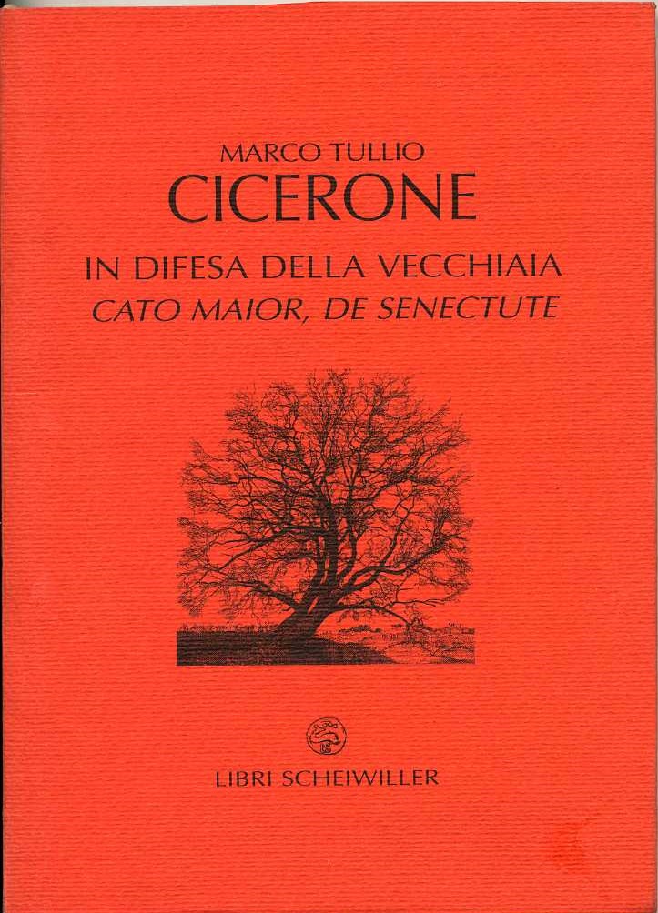 In difesa della vecchiaia. «Cato Maior, de senectute»