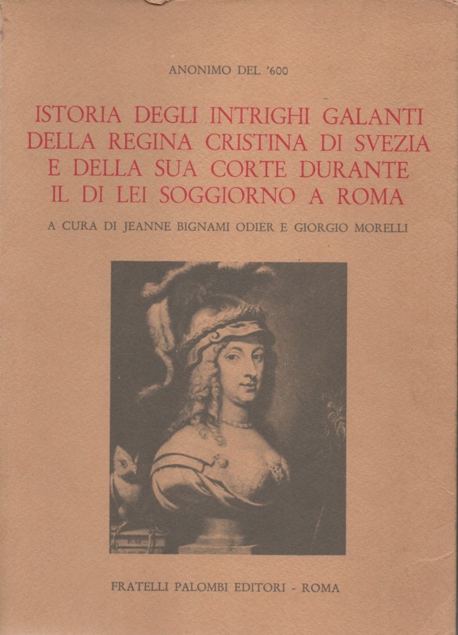 Istoria degli intrighi galanti della Regina Cristina di Svezia e …