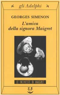 L`Amica Della Signora Maigret