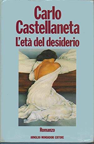 L`eta` del desiderio: Romanzo (Scrittori italiani) (Italian Edition)