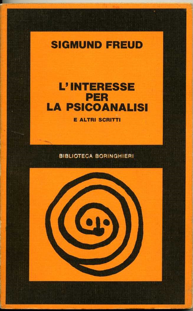 l`interessere per la psicoanalisi e altri scritti