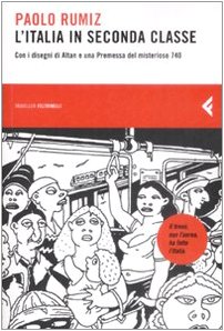 L`Italia in seconda classe. Ediz. illustrata (Feltrinelli Traveller)