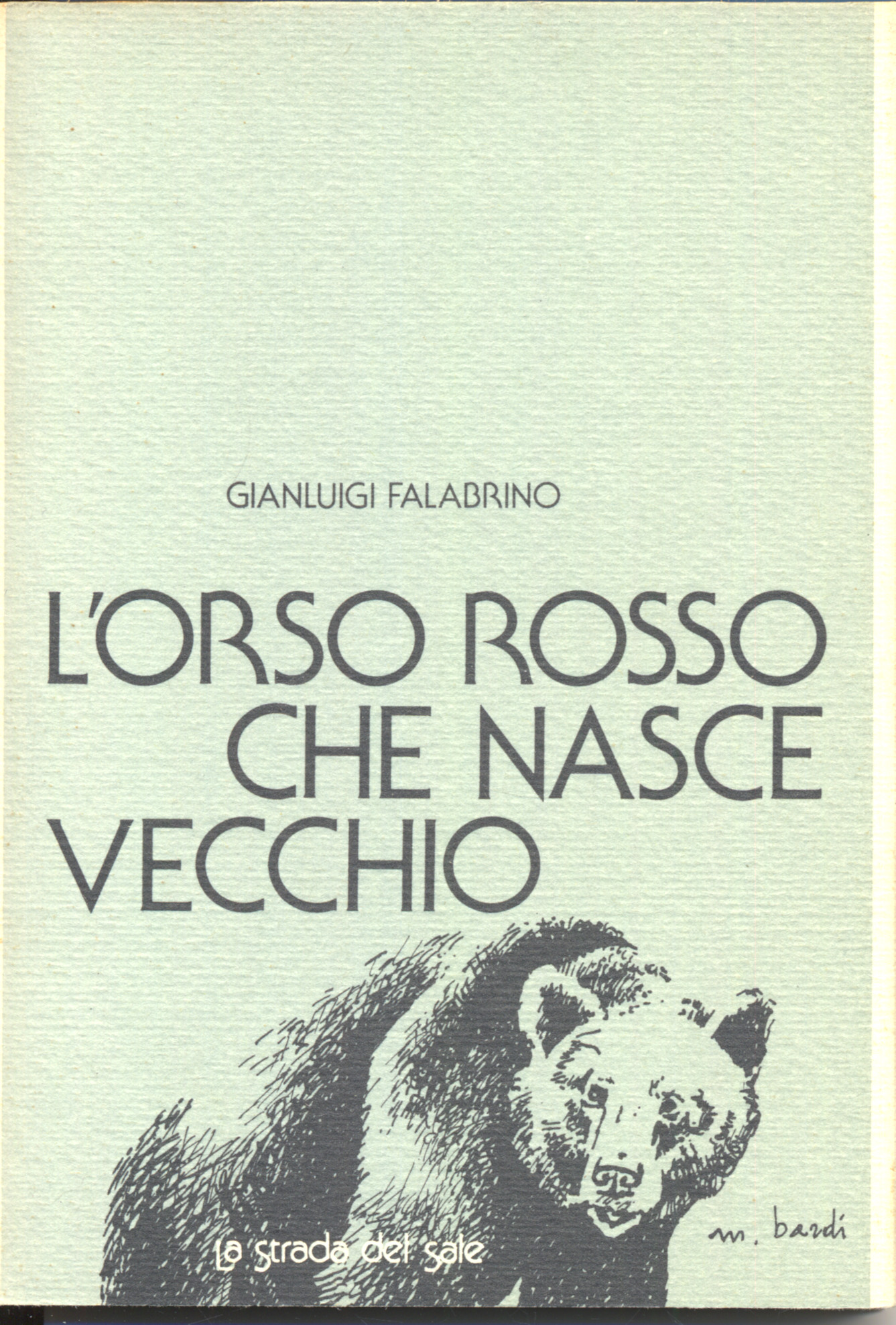 l`orso rosso che nasce vecchio e latre storie