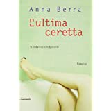 L`ultima ceretta (Narratori moderni)