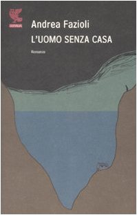 L`uomo senza casa (Narratori della Fenice)