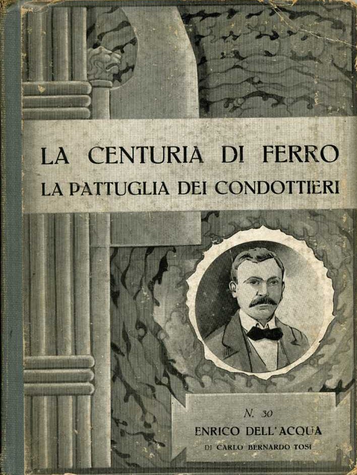 la centuria di ferro la pattuglia condottierii 30