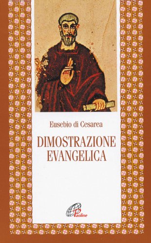 La dimostrazione evangelica (Letture cristiane del primo millennio)