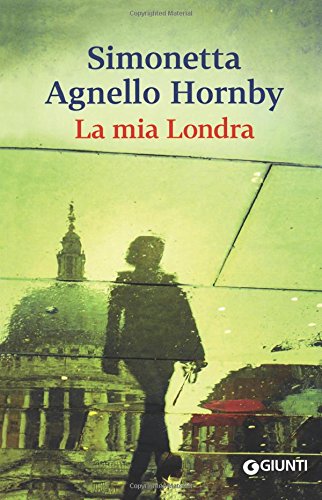 La mia Londra (Italian Edition)